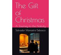 The Gift of Christmas: A Journey to the Nativity