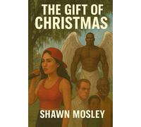 THE GIFT OF CHRISTMAS: Short inspirational stories of redemption and miracles