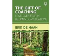 The Gift of Coaching: Love Over Fear in Helping Conversations