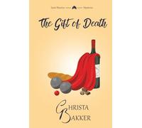 The Gift of Death: A page-turning cozy mystery of heroic proportions: 5 (The Saint-Maurice Mysteries)