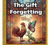 The Gift of Forgetting