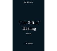 The Gift of Healing: Book 2