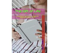 The Gift of Life: Psychological and Spiritual Insights for Expectant Mothers - Vol. 2 (SERIES I: The Sanctity of Life Starts in the Womb)