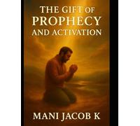The gift of prophesy and activation