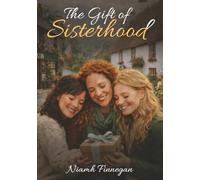 The Gift of Sisterhood: 1