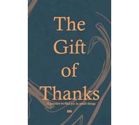 The Gift of Thanks: A journey to find joy in small things