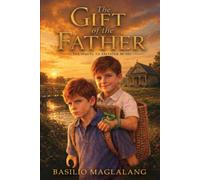 The Gift of the Father: The Sequel to Salvator Mundi
