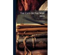 The Gift Of The Wise Men