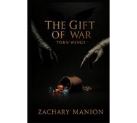 The Gift of War: Torn Wings
