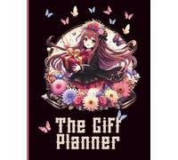 The Gift Planner: Anime style for planning and organising birthdays, Christmas and other events