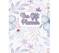 The Gift Planner: Modern Floral Design Birthdays Christmas Events | 8.5x11 | 140 pages