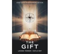 The Gift: Step into your Powers Within