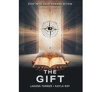 The Gift: Step into your Powers Within