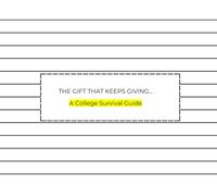 The Gift That Keeps Giving…A College Survival Guide: A College Survival Guide