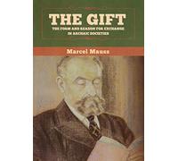 The Gift: The Form and Reason for Exchange in Archaic Societies