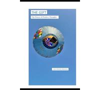 THE GIFT: The Power of Positive Thoughts