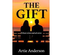 The Gift: Tribute To Love and Salvation