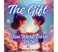 The Gift You Were Born With