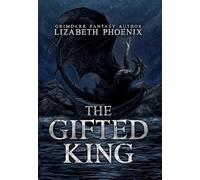 The Gifted King (The Anchor Kingdom Trilogy)