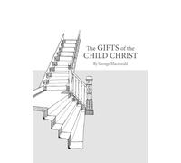 The Gifts of the Child Christ (Illustrated)