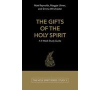 The Gifts of the Holy Spirit: A 4-Week Study Guide (The Holy Spirit Series)