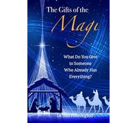 The Gifts of the Magi: What Do You Give to Someone Who Already has Everything?