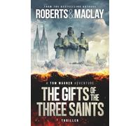 The Gifts of the Three Saints (A Tom Wagner Adventure)