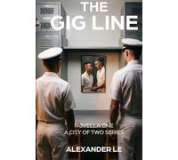 The Gig Line: An M/M Military Romance (A City of Two Series)