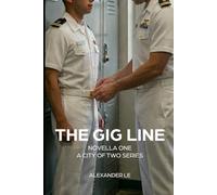 The Gig Line: An M/M Military Romance (A City of Two Series)