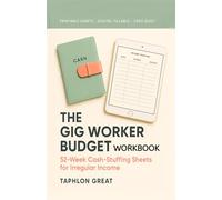 the Gig Worker Budget workbook: 52-Week Cash Stuffing Sheets & Envelope System Planner for Irregular Income - Weekly Savings Challenge Book for Freelancers, DoorDash, Uber & Self-Employed