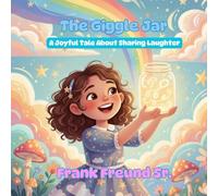 The Giggle Jar: A Joyful Tale About Sharing Laughter