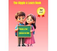 The Giggle & Learn Book: Poems & Fun Quizzes for Kids