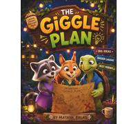 The Giggle Plan: A Heartwarming Story About Finding Confidence, Facing Your Fears, and the Power of True Friendship For Kids Ages 4-8