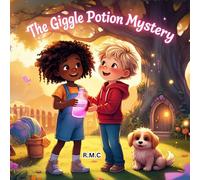 The Giggle Potion Mystery: Bedtime adventure with giggles, wonder, and magical surprises! for children ages 3-8