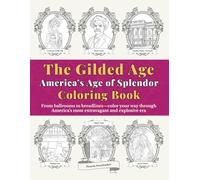 The Gilded Age Coloring Book: America's Age of Splendor (The Gilded Whimsy Series)