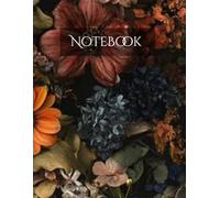 The Gilded Bloom Notebook: Dark Floral Designer Journal: 150-Page Wide-Ruled Lined Pages with Elegant Corner Motif - Perfect for Class, Work, or Creative Planning.