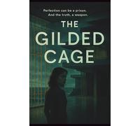 The Gilded Cage