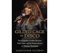 The Gilded Cage Of Disco: The Unspoken Conflict Between Faith, Fame, and the Woman Known as Donna Summer (FICTIONAL AUTOBIOGRAPHY)