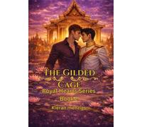 The Gilded Cage: The Royal Heart Series book 2