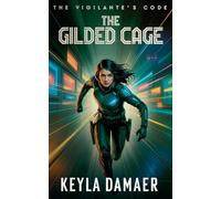 The Gilded Cage (The Vigilante's Code)