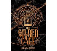 The Gilded Cage (Unraveled Veils)