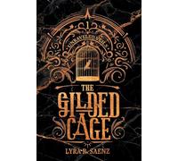 The Gilded Cage (Unraveled Veils)