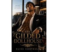 The Gilded Dollhouse: A Dark Billionaire Psychological Romance: 3 (The Empire of Obsession)