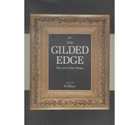 The Gilded Edge: The Art of the Frame
