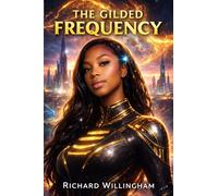 The Gilded Frequency