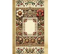 The Gilded Garden Journal: A Vintage-Inspired for Timeless Thoughts: An Elegant 6x9 Lined Notebook with Ornate Florals and Classic Frame Motifs