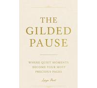 The Gilded Pause: A Vintage Inspired Lined Journal For Daily Stillness and Self Discovery Large Print