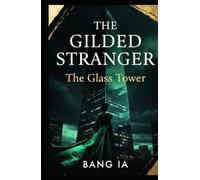 The Gilded Stranger | The Glass Tower: Psychological Thriller Novella
