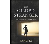 The Gilded Stranger | The New Blueprint: Psychological Thriller Novella