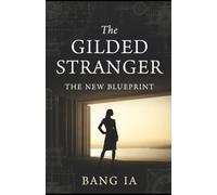 The Gilded Stranger | The New Blueprint: Psychological Thriller Novella